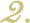 2.